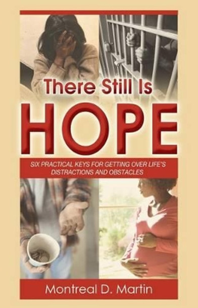 There Still Is Hope by Montreal D Martin 9780982715161