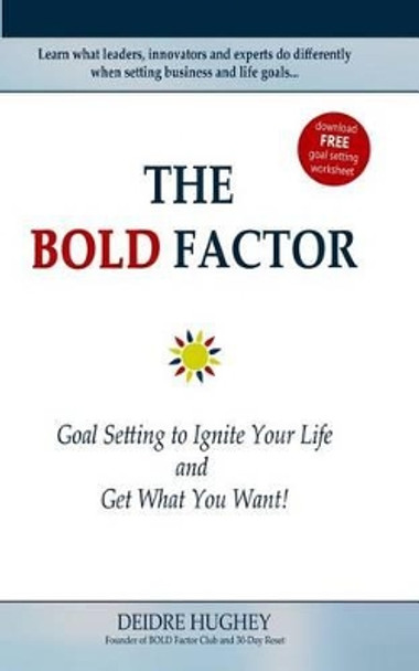 The BOLD Factor by Deidre Hughey 9780982719022