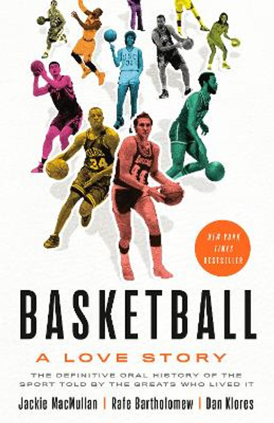 Basketball: A Love Story by Jackie Macmullan