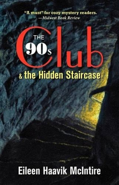 The 90s Club & the Hidden Staircase by Eileen Haavik McIntire 9780983404934