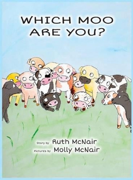 Which Moo Are You? by Ruth McNair 9780983950318