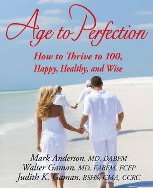 Age to Perfection by J Mark Anderson 9780984073122