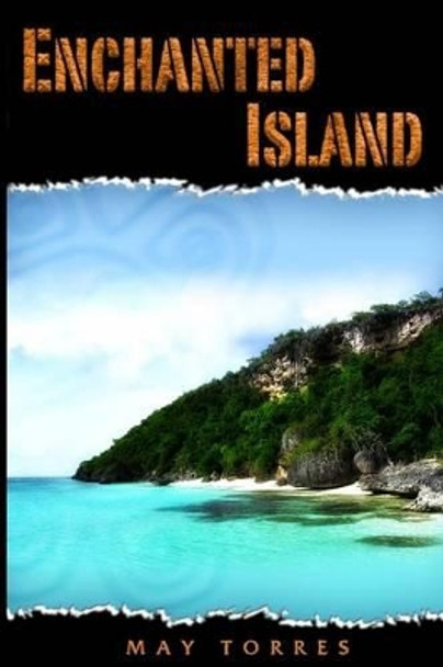 Enchanted Island by May Torres 9780984453207