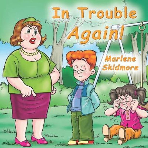 In Trouble Again! by Marlene Skidmore 9780984520893