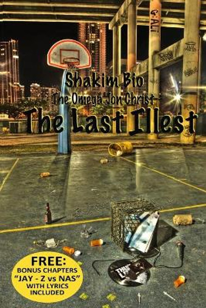 The Last Illest by Shakim Bio 9780984659609