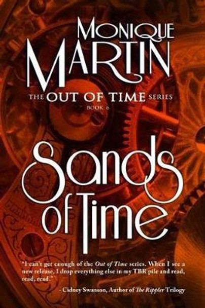 Sands of Time: Out of Time #6 by Monique Martin 9780984660780