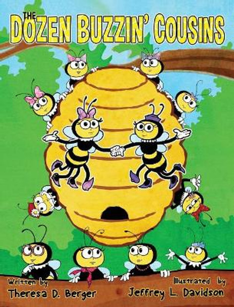 The Dozen Buzzin' Cousins by Theresa D Berger 9780984707676