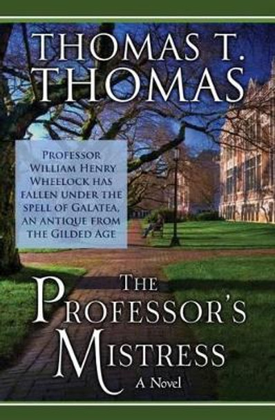 The Professor's Mistress by Thomas T Thomas 9780984965885