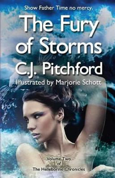 The Fury of Storms: Volume Two of the Helleborine Chronicles by C J Pitchford 9780985088255