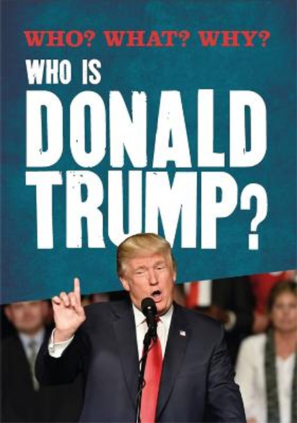 Who? What? Why?: Who is Donald Trump? Julia Adams 9781526306876
