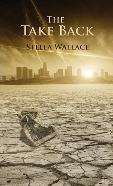 The Take Back by Stella Wallace 9780985454562