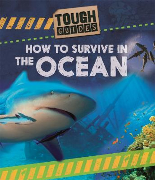 Tough Guides: How to Survive in the Ocean by Louise Spilsbury