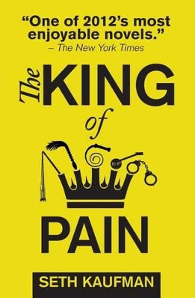 The King of Pain: a novel with stories by Seth Kaufman 9780985626501