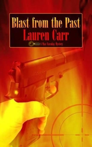 Blast from the Past: A Mac Faraday Mystery by Lauren Carr 9780985726775