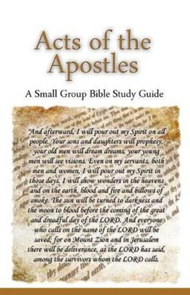 Acts of the Apostles, A Small Group Bible Study Guide by Ted Lafemina 9780985010225