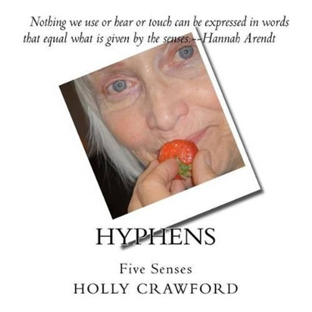 Hyphens: Five Senses by Holly Crawford 9780985246150