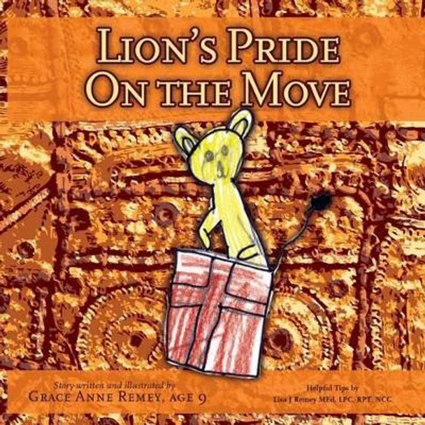 Lion's Pride On the Move by Grace Anne Remey 9780985544522