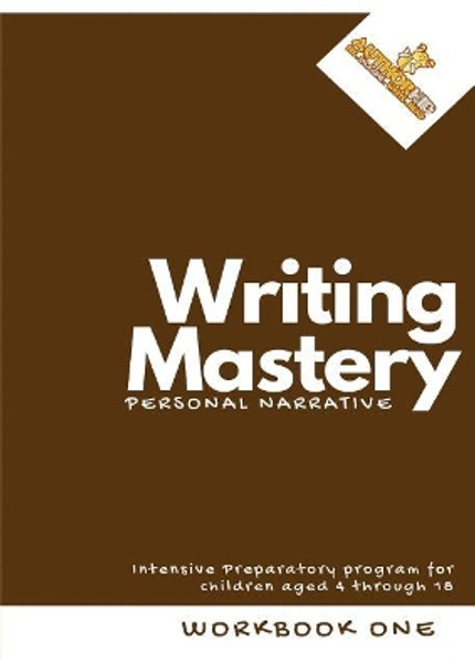 Writing Mastery: Authorkid by Miriam Denenga 9780986101878