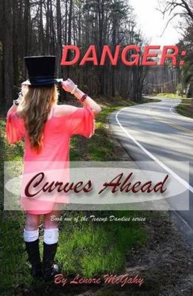 Danger: Curves Ahead by Lenore McGahy 9780986199400