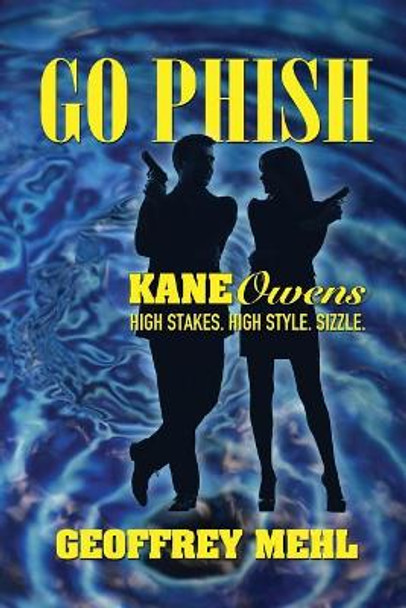 Go Phish by Geoffrey L Mehl 9780986276668