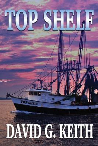 Top Shelf by David G Keith 9780986370663