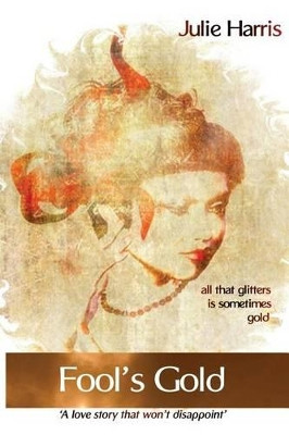 Fool's Gold by Julie Harris 9780987345691