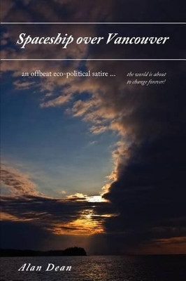 Spaceship over Vancouver by Alan Dean 9780988038202