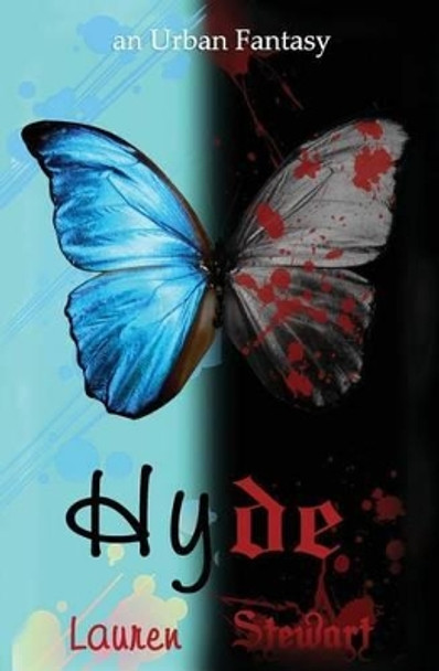 Hyde, an Urban Fantasy by Lauren Stewart 9780988170117