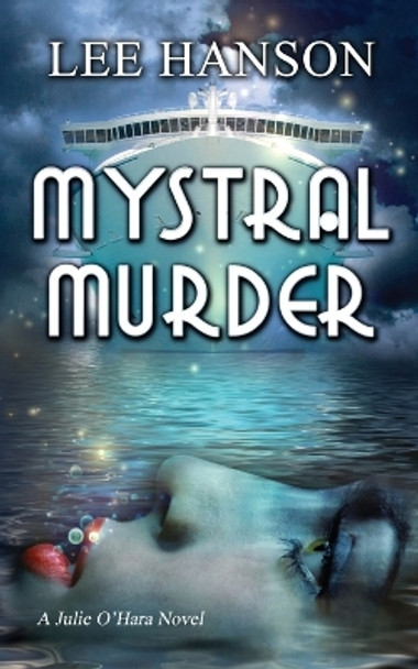 Mystral Murder by Lee Hanson 9780988191259