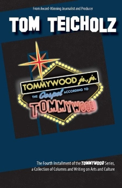 Tommywood Jr., Jr: The Gospel According to Tommywood by Tom Teicholz 9780988396470