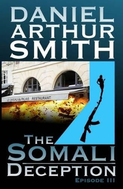 The Somali Deception Episode III by Daniel Arthur Smith 9780988649354