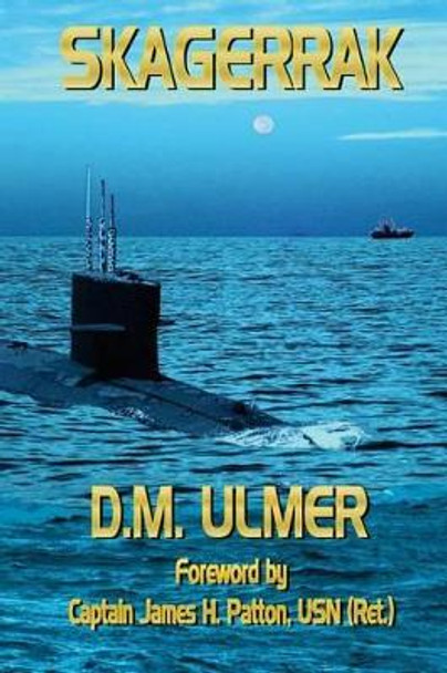 Skagerrak by D M Ulmer 9780988893054