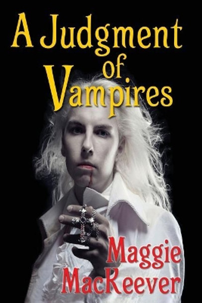 A Judgment of Vampires by Maggie Mackeever 9780988979987