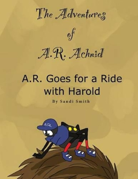 A. R. Goes for a Ride with Harold by Sandi Smith 9780988992979