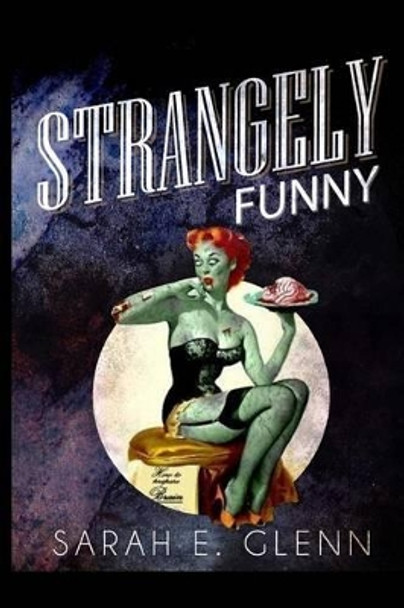 Strangely Funny by Sarah E Glenn 9780989007603