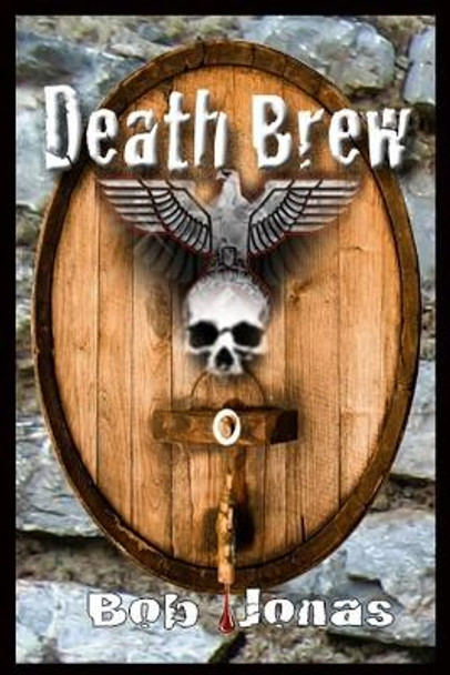 Death Brew by Bob Jonas 9780989274425