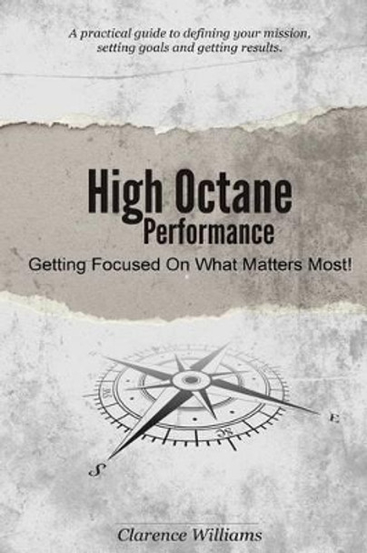 High Octane Performance: Getting Focused On What Matters Most! by Sarah Choy 9780989279000