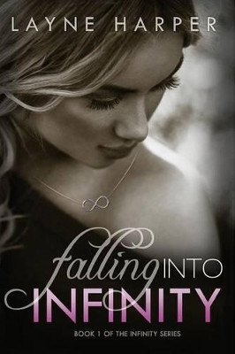 Falling Into Infinity by Layne Harper 9780989353656