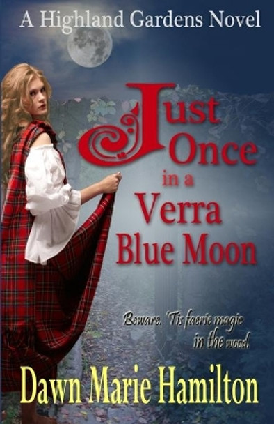 Just Once in a Verra Blue Moon by Dawn Marie Hamilton 9780989964241