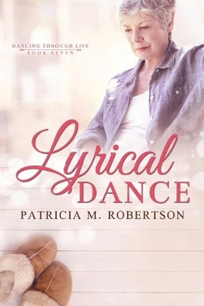 Lyrical Dance by Patricia M Robertson 9780990331391