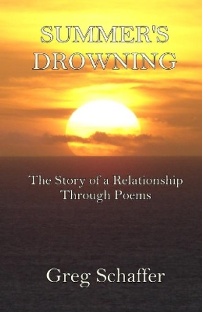 Summer's Drowning by Greg Schaffer 9780991105229