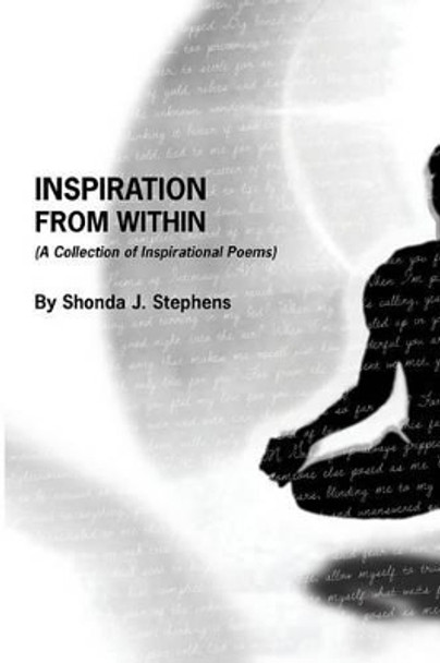 Inspiration from Within: A Collection of Inspirational Poems by The Pierce Agency LLC 9780991322381