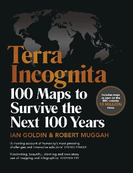 Terra Incognita: 100 Maps to Survive the Next 100 Years by Ian Goldin