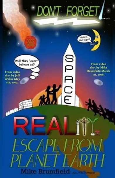 Reality Escape from Planet Earth by Michael Brumfield 9780990884606