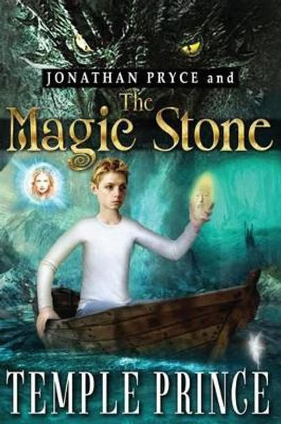 Jonathan Pryce and the Magic Stone by Temple Prince 9780991153220