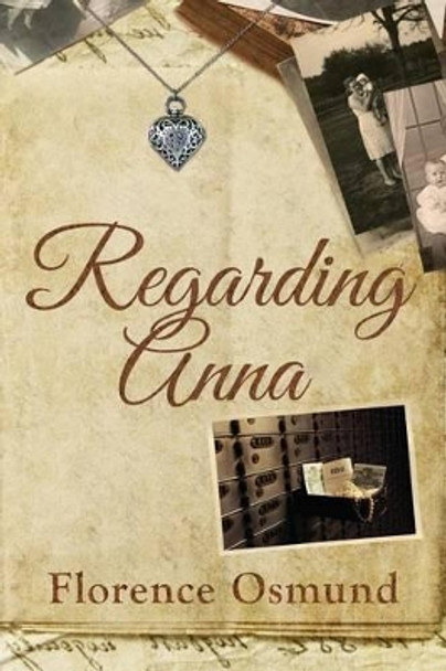 Regarding Anna by Florence Osmund 9780991518524