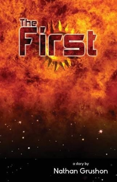 The First by Nathan Grushon 9780991444601