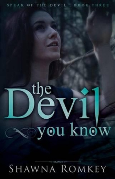 The Devil You Know by Shawna Romkey 9780993995859