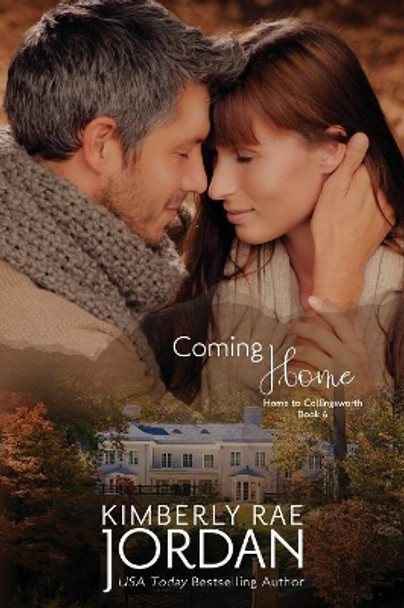 Coming Home: A Christian Romance by Kimberly Rae Jordan 9780994074560