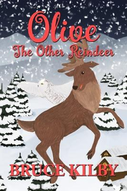 Olive The Other Reindeer by Bruce Kilby 9780992074265